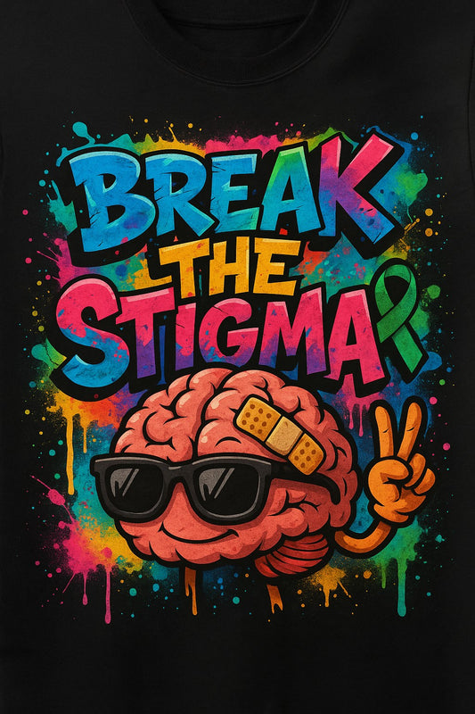 BREAK THE STIGMA