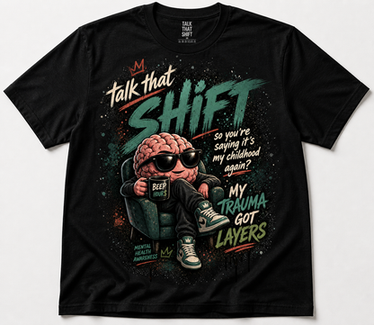 My Trauma Got Layers Tee