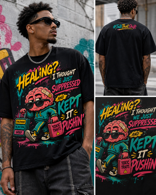 Healing? We Just Suppressed Tee