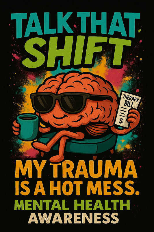 MY TRAUMA IS A HOT MESS